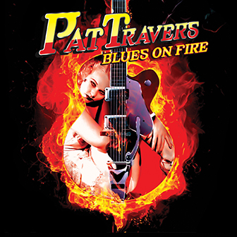 Pat Travers • 2012 • Blues on Fire