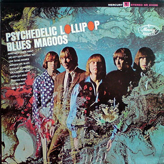 Blues Magoos • 1966 • Psychedelic Lollipop