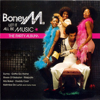 Boney M. • 2009 • Let It all Be Music: Disc 1. The Seventies