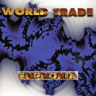 World Trade • 1995 • Euphoria