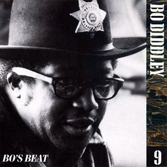 Bo Diddley • 1993 • The Chess Years. Volume 09: Bo's Beat