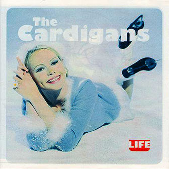 The Cardigans • 1995 • Life: US