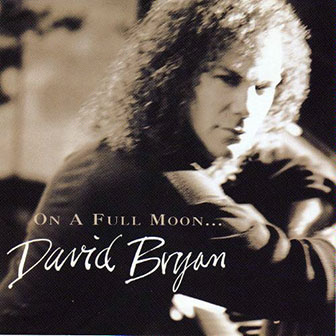 David Bryan • 1995 • On a Full Moon…