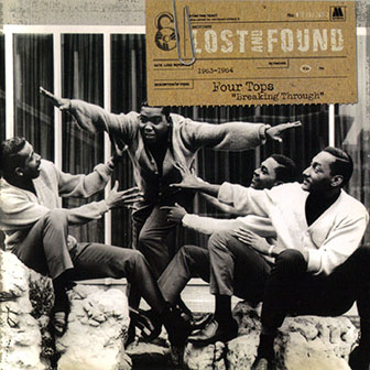 The Four Tops • 1999 • Breaking Through 1963~1964 (Lost & Found)