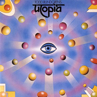 Utopia • 1974 • Todd Rundgren's Utopia