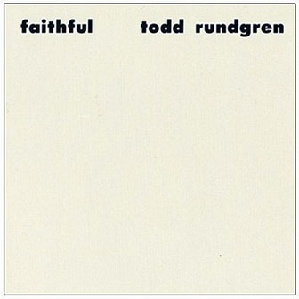 Todd Rundgren • 1976 • Faithful
