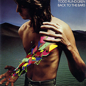 Todd Rundgren • 1978 • Back to the Bars