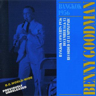 Benny Goodman • 1997 • Bangkok 1956