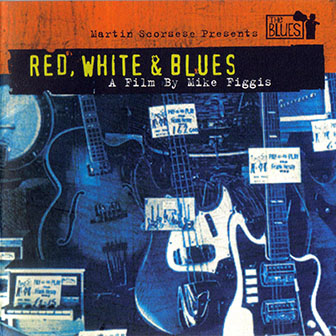 Martin Scorsese • 2003 • Red, White & Blues