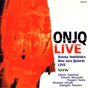 Otomo Yoshihide's New Jazz Quintet • 2002 • ONJQ Live