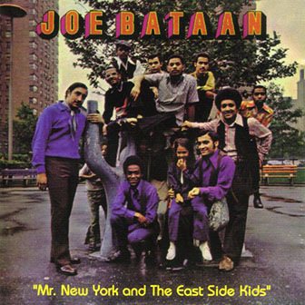Joe Bataan • 1971 • Mr. New York and The East Side Kids