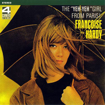 Francoise Hardy • 1995 • The Yeh-Yeh Girl From Paris