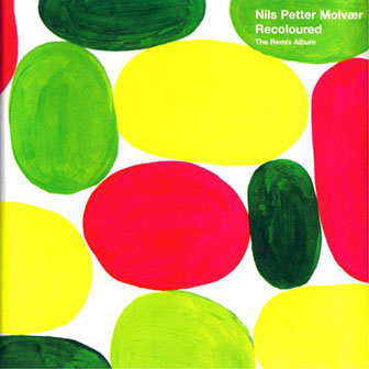 Nils Petter Molvaer • 2001 • Recoloured. The Remix Album