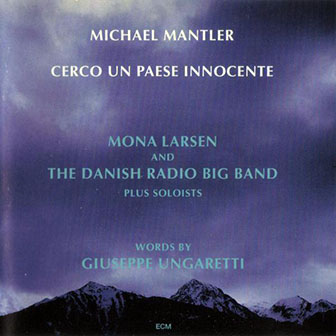 Michael Mantler • 1995 • Cerco Un Paese Innocente