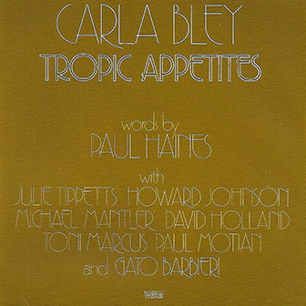 Carla Bley • 1974 • Tropic Appetites