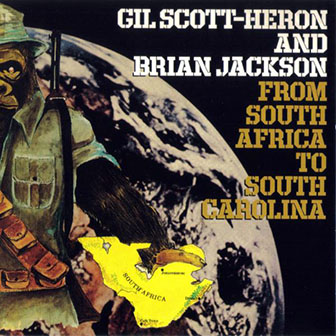 Gil Scott-Heron and Brian Jackson • 1975 • From South Africa to South Carolina
