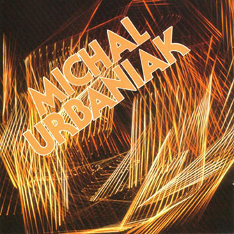 Michal Urbaniak • 1981 • Michal Urbaniak