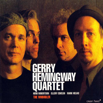 Gerry Hemingway Quartet • 2005 • The Whimbler