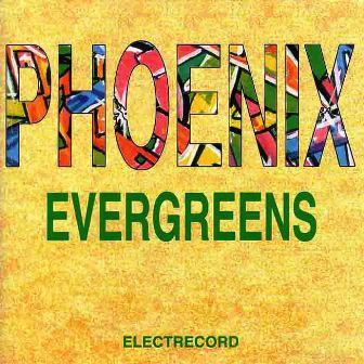 Phoenix • 1995 • Evergreens