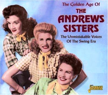 The Andrews Sisters • 2003 • The Golden Age of the Andrews Sisters